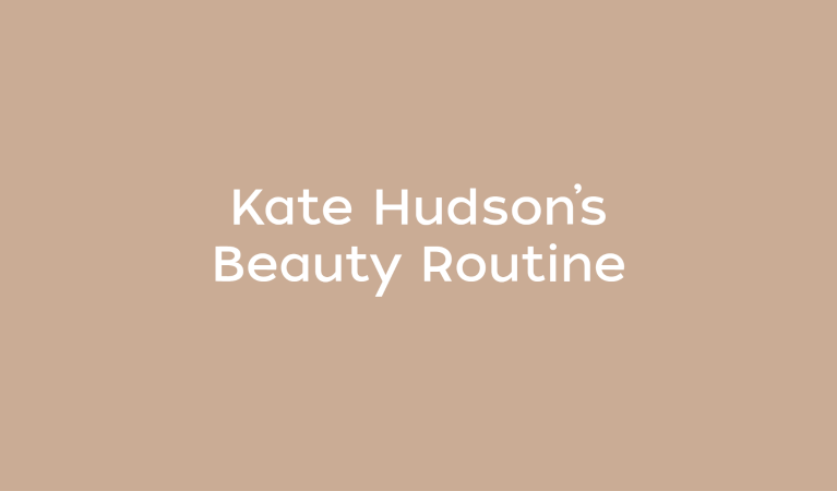 Star Beauty: Kate Hudson’s Beauty Routine