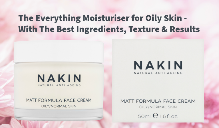 The Everything Moisturiser for Oily Skin (With The Best Ingredients, Texture & Results)